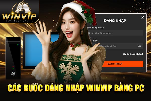 Các bước đăng nhập WINVIP bằng pc