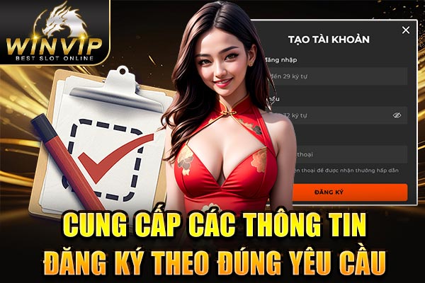 Cung cấp các thông tin đăng ký theo đúng yêu cầu