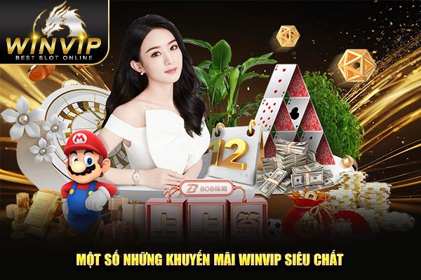 Một số những khuyến mãi WINVIP siêu chất