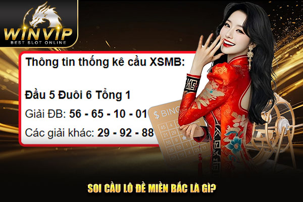 Soi cầu lô đề miền Bắc là gì?